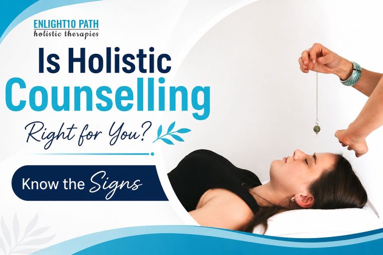 Is Holistic Counselling Right for You? Know the Signs
