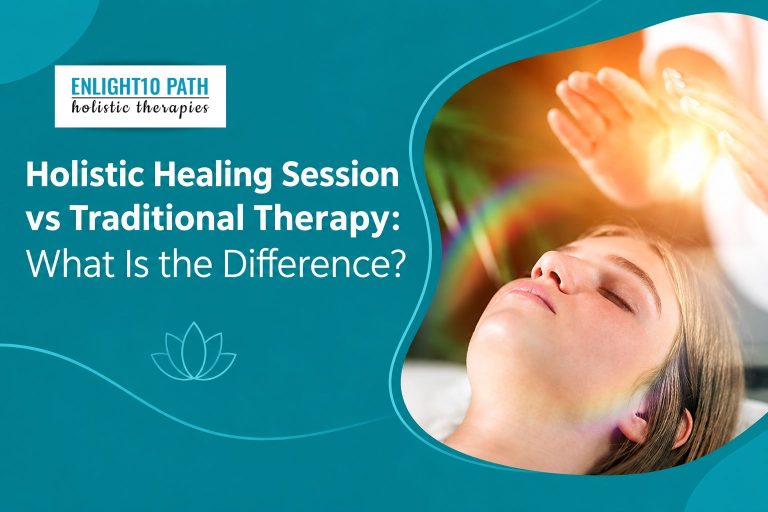 Holistic Healing Session vs Traditional Therapy: What Is the Difference?